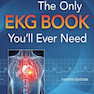 The Only EKG Book You’ll Ever Need, 8th Edition2015 تنها کتاب EKG که همیشه لازم دارید