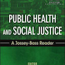 Public Health and Social Justice 1st Edition2012 بهداشت عمومی و عدالت اجتماعی