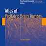 Atlas of Pediatric Brain Tumors, 2nd Edition2016 اطلس تومور مغزی کودکان