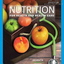 Nutrition for Health and Health Care, 7th Edition2019 تغذیه برای بهداشت و مراقبت های بهداشتی