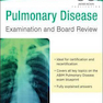 Pulmonary Disease Examination and Board Review 1st Edition2016
