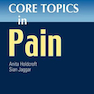 Core Topics in Pain Reissue Edition2011 موضوعات اصلی در نسخه چاپ مجدد درد