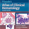 Wintrobe’s Atlas of Clinical Hematology, 2th Edition 2017