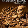 The Human Bone Manual, 1st Edition2005 کتابچه راهنمای استخوان انسان ، چاپ اول