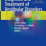 Diagnosis and Treatment of Vestibular Disorders2019 تشخیص و درمان اختلالات دهلیزی