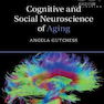 Cognitive and Social Neuroscience of Aging2019 علوم اعصاب شناختی و اجتماعی پیری