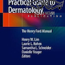 Practical Guide to Dermatology: The Henry Ford Manual2019 راهنمای عملی پوست هنری فورد