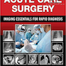 Acute Care Surgery: Imaging Essentials for Rapid Diagnosis2015 جراحی مراقبت حاد