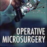 Operative Microsurgery 1st Edition2015 جراحی عملیاتی