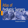 Atlas of Pediatric Surgery: Principles and Treatment2020 اطلس جراحی کودکان: اصول و درمان