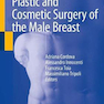 Plastic and Cosmetic Surgery of the Male Breast2021 جراحی پلاستیک و زیبایی پستان نر
