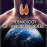Epidemiology of Thyroid Disorders 1st Edition2020 اپیدمیولوژی اختلالات تیروئید