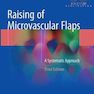 Raising of Microvascular Flaps 3rd Edition2018 بالا بردن فلپ های میکروواسکولار