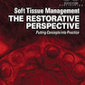 Soft Tissue Management: The Restorative Perspective2015 مدیریت بافت نرم وچشم انداز ترمیم