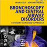Bronchoscopy and Central Airway Disorders 1st Edition2012 برونکوسکوپی و اختلالات راه هوایی مرکزی