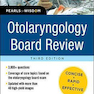 Otolaryngology Board Review 3rd Edition2012 بررسی گوش و حلق و بینی