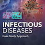 Infectious Diseases Case Study Approach 1st Edition2020 رویکرد مطالعه موردی بیماریهای عفونی