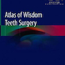 Atlas of Wisdom Teeth Surgery2019