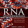 RNA Methodologies: Laboratory Guide for Isolation and Characterization 5th Edition