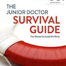 The Junior Doctor Survival Guide 1st Edition