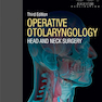 Operative Otolaryngology: Head and Neck Surgery, 3rd Edition2017 گوش و حلق و بینی عملی: جراحی سر و گردن