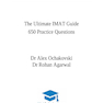 The Ultimate IMAT Guide: 650 Practice Questions 2018