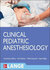 Clinical Pediatric Anesthesiology (Lange)بیهوشی بالینی کودکان (لانژ)