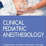Clinical Pediatric Anesthesiology (Lange)بیهوشی بالینی کودکان (لانژ)