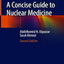 A Concise Guide to Nuclear Medicine 2nd Edition