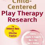 تحقیقات بازی درمانی کودک محور 2010 Child-Centered Play Therapy Research