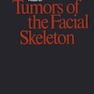 Atlas of Tumors of the Facial Skeleton1986