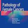 آسیب شناسی سرطان های زنان: پیش ساز و مراحل اولیه سرطان سینه ، تخمدان و رحم