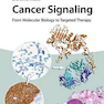 Cancer Signaling : From Molecular Biology to Targeted Therapy