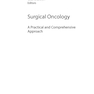 Surgical Oncology : A Practical and Comprehensive Approach 2016