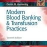 Modern Blood Banking - Transfusion Practices2019