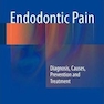 Endodontic Pain : Diagnosis, Causes, Prevention and Treatment