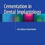 Cementation in Dental Implantology : An Evidence-Based Guide2015