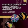 Nuclear Cardiology and Multimodal Cardiovascular Imaging : A Companion to Braunwald