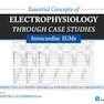 Essential Concepts of Electrophysiology Through Case Studies2015