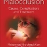 Malocclusion : Causes, Complications and Treatment