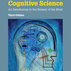 Cognitive Science : An Introduction to the Science of the Mind