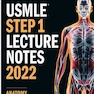 USMLE Step 1 Lecture Notes 2022: Anatomy