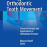 Biology of Orthodontic Tooth Movement : Current Concepts and Applications in Orthodontic Practice