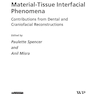 Material-Tissue Interfacial Phenomena : Contributions from Dental and Craniofacial Reconstructions 2017