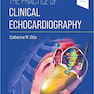 The Practice of Clinical Echocardiography 6th Edición