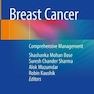 Breast Cancer: Comprehensive Management 1st ed. 2022 Edición