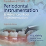 Fundamentals of Periodontal Instrumentation and Advanced Root Instrumentation, Enhanced 8th Edición