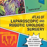 Atlas of Laparoscopic and Robotic Urologic Surgery - E-Book 4th Edición