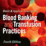 Basic - Applied Concepts of Blood Banking and Transfusion Practices 4th Edición