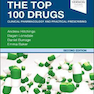 The Top 100 Drugs: Clinical Pharmacology and Practical Prescribing 2nd Edición